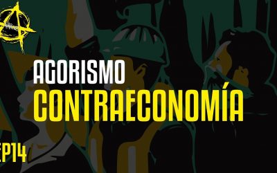 #ANARCOS EP 14 – Contra economía #Agorismo