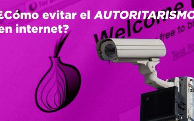 ¿Cómo evitar el autoritarismo en internet?